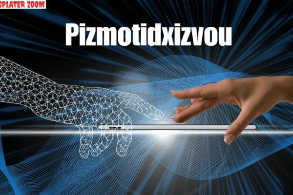 Pizmotidxizvou: Transforming Digital Innovation Pizmotidxizvou